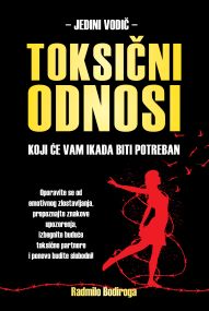 Toksični odnosi - Jedini vodič koji će vam ikada biti potreban